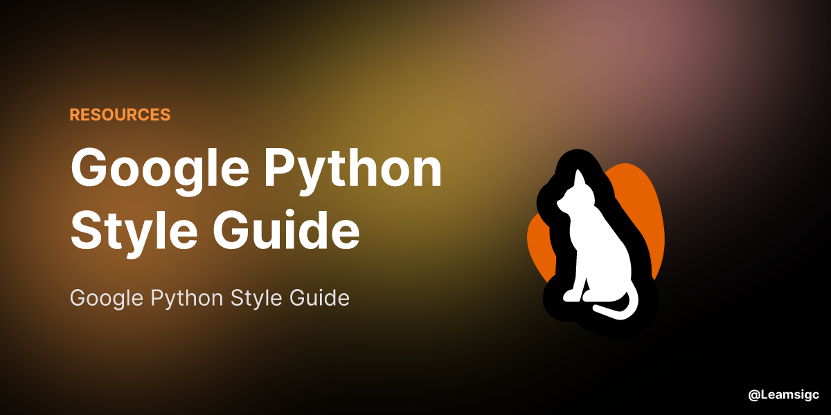 Google Python Style Guide | Must Know Resources for Developers by ...